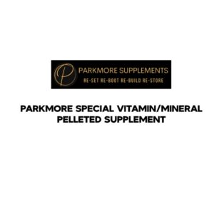 Parkmore Special Vitamin/Mineral Pelleted Supplement (Parkmore Supplements)